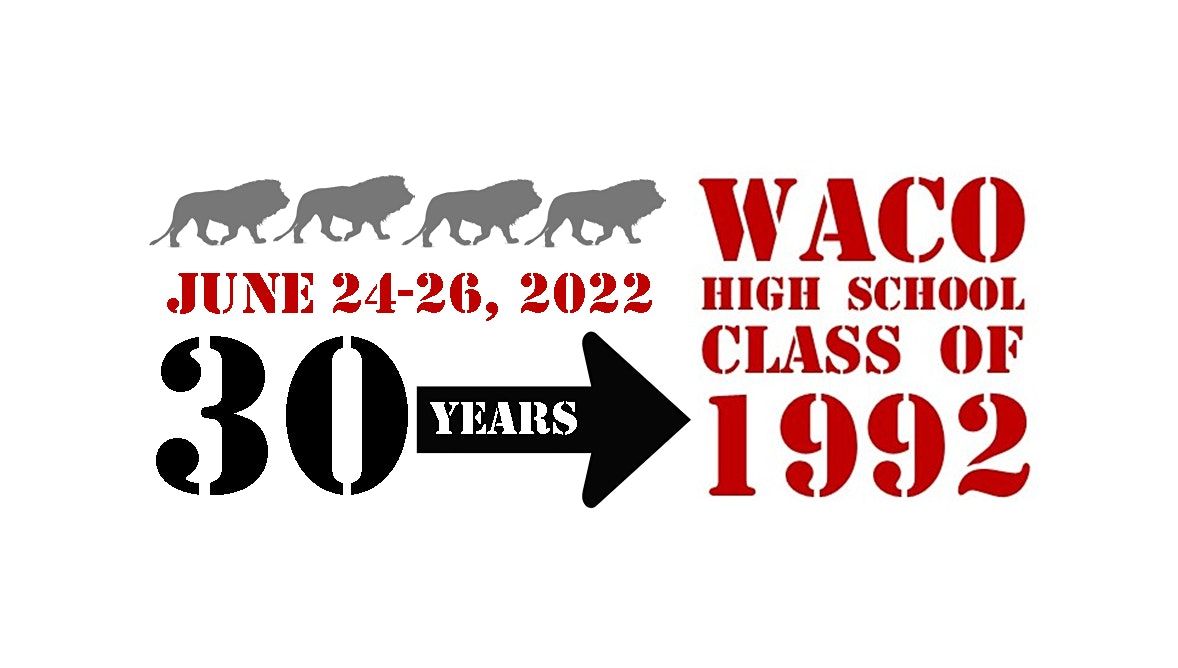 Waco High School - Class of 1992 - 30th Year Reunion