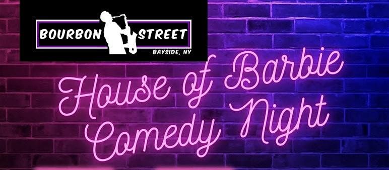 The House of Barbie Comedy Show