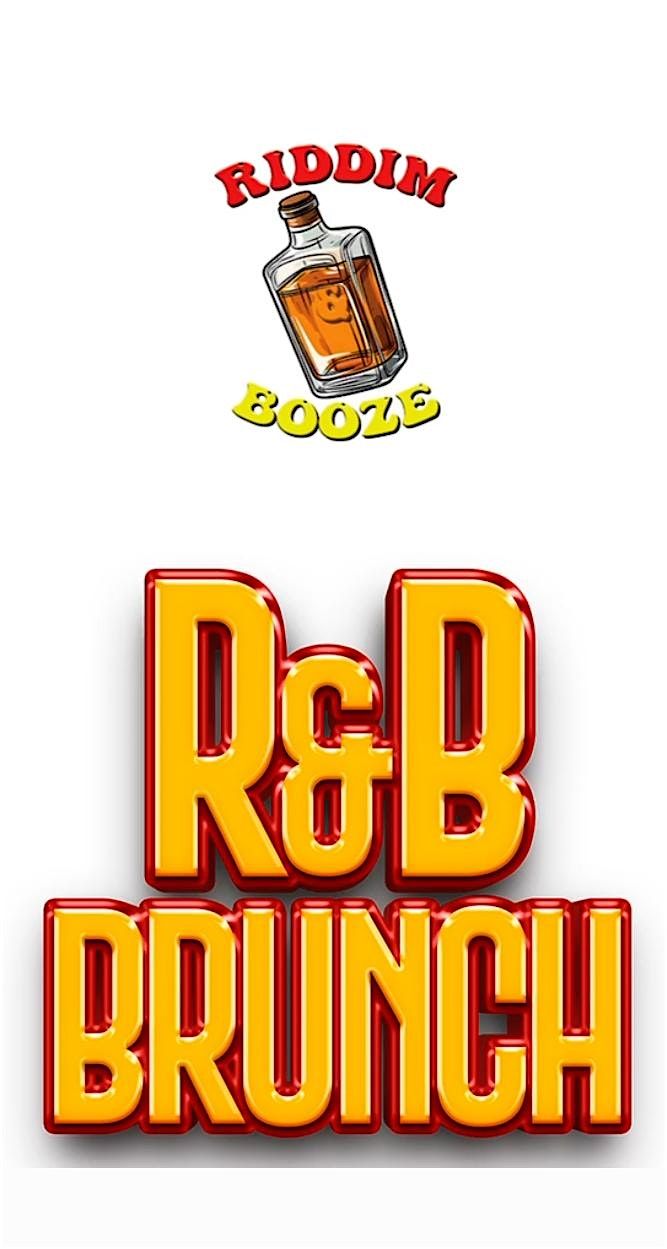 Riddim & Booze **R&B** Brunch