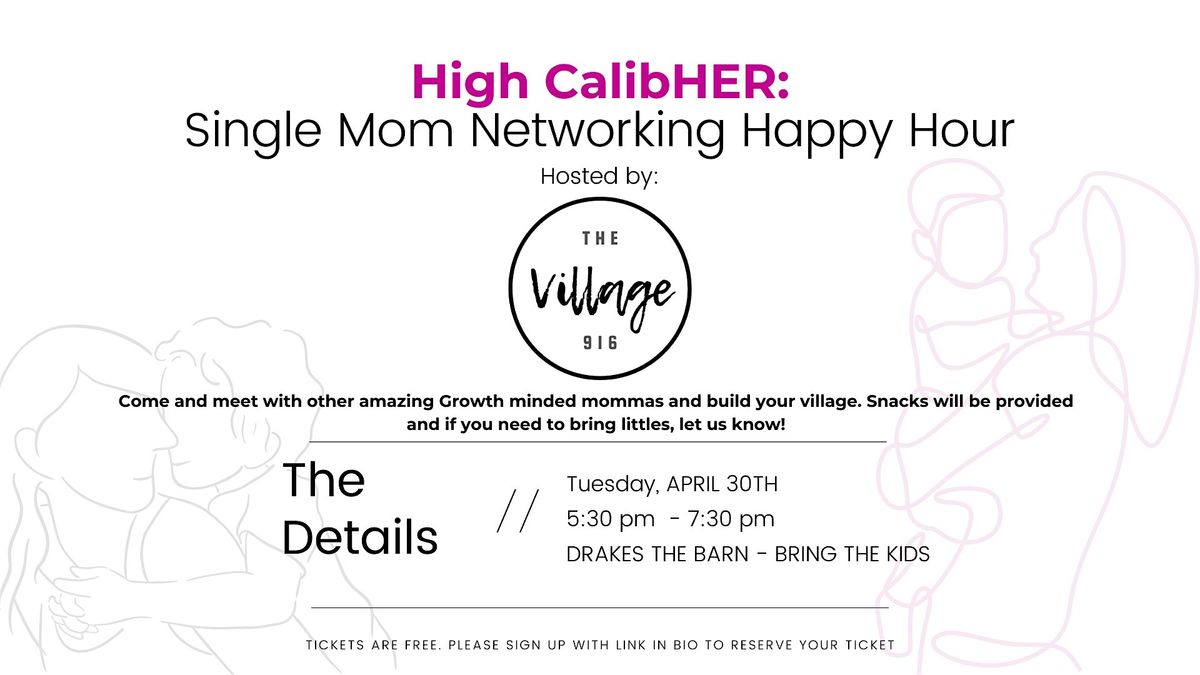 High CalibHER Networking for Single Moms