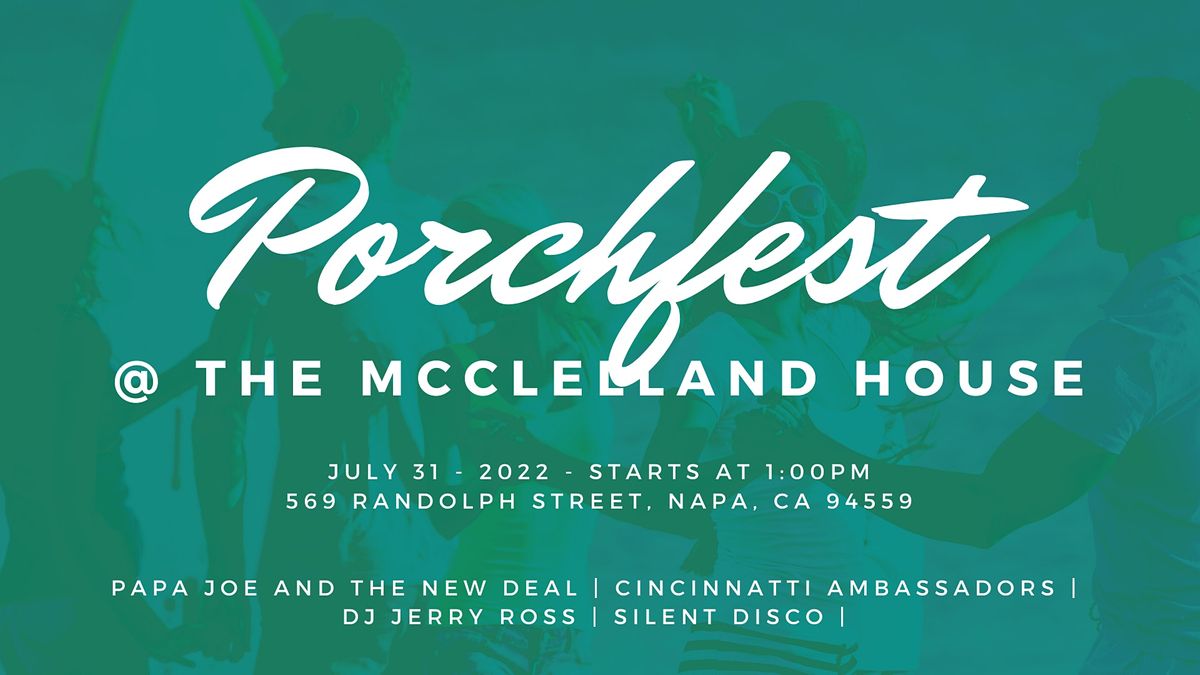 PORCHFEST The McClelland House, The McClelland House, Napa, 31 July 2022