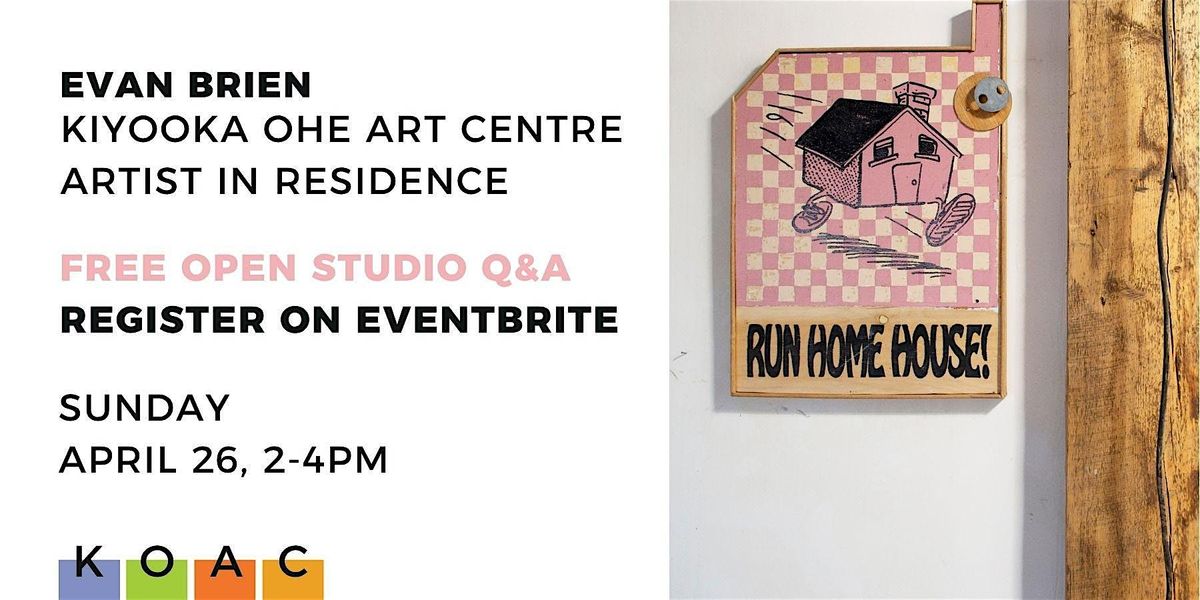 FREE Open Studio Q&A with Evan Brien at KOAC, Kiyooka Ohe Arts Centre ...