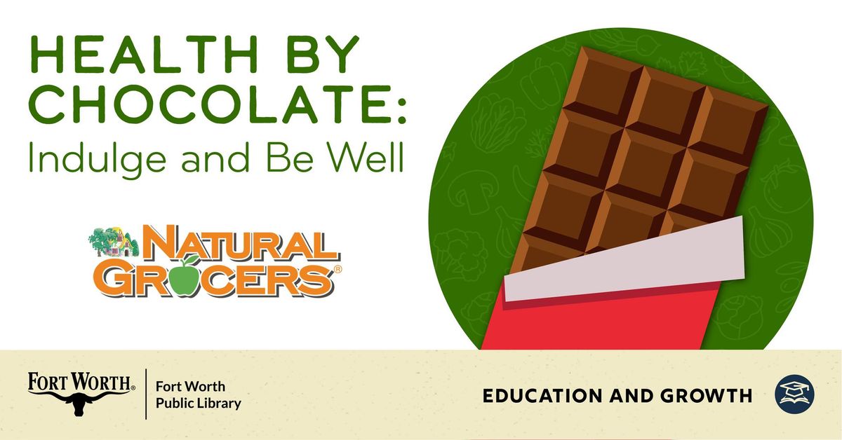 Natural Grocers: Health by Chocolate: Indulge and Be Well