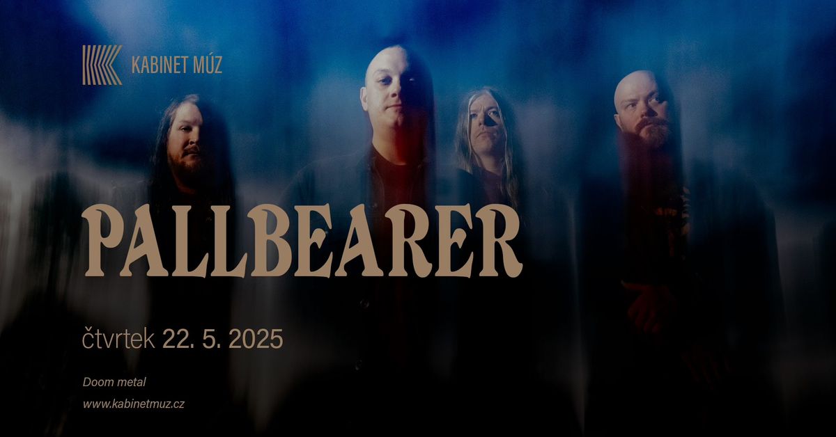 PALLBEARER (USA) | Kabinet M\u00daZ