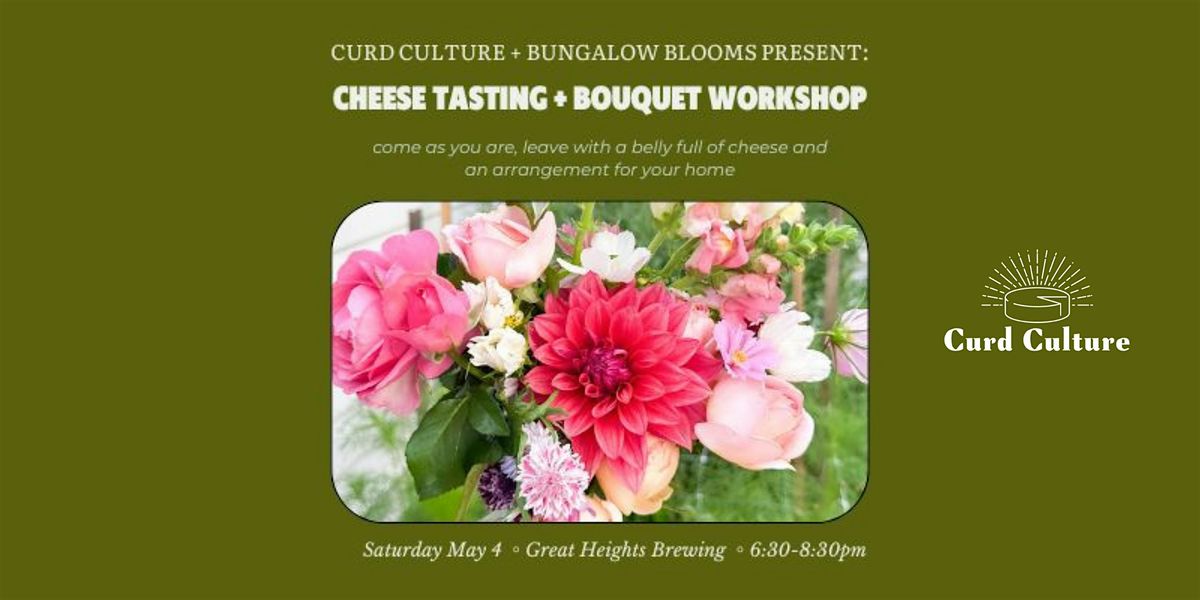 Blooms, Beer, & Cheese with Bungalow Blooms & Curd Culture
