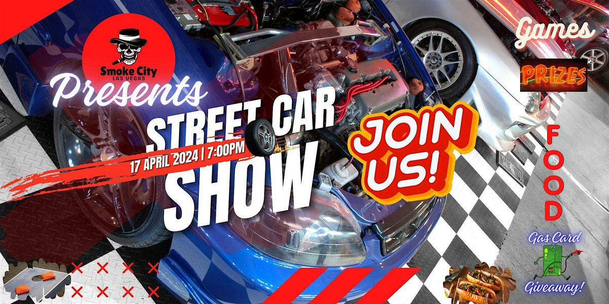 Street Car Show - Presented by Smoke City Las Vegas