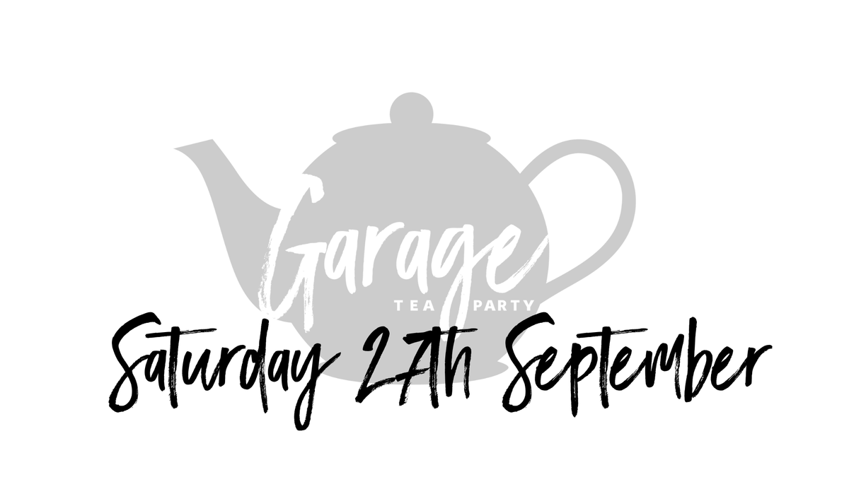 Garage Tea Party