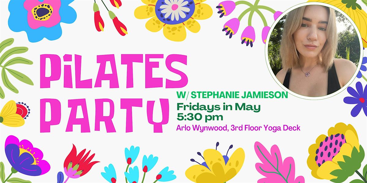 Pilates Party w\/ Stephanie Jamieson