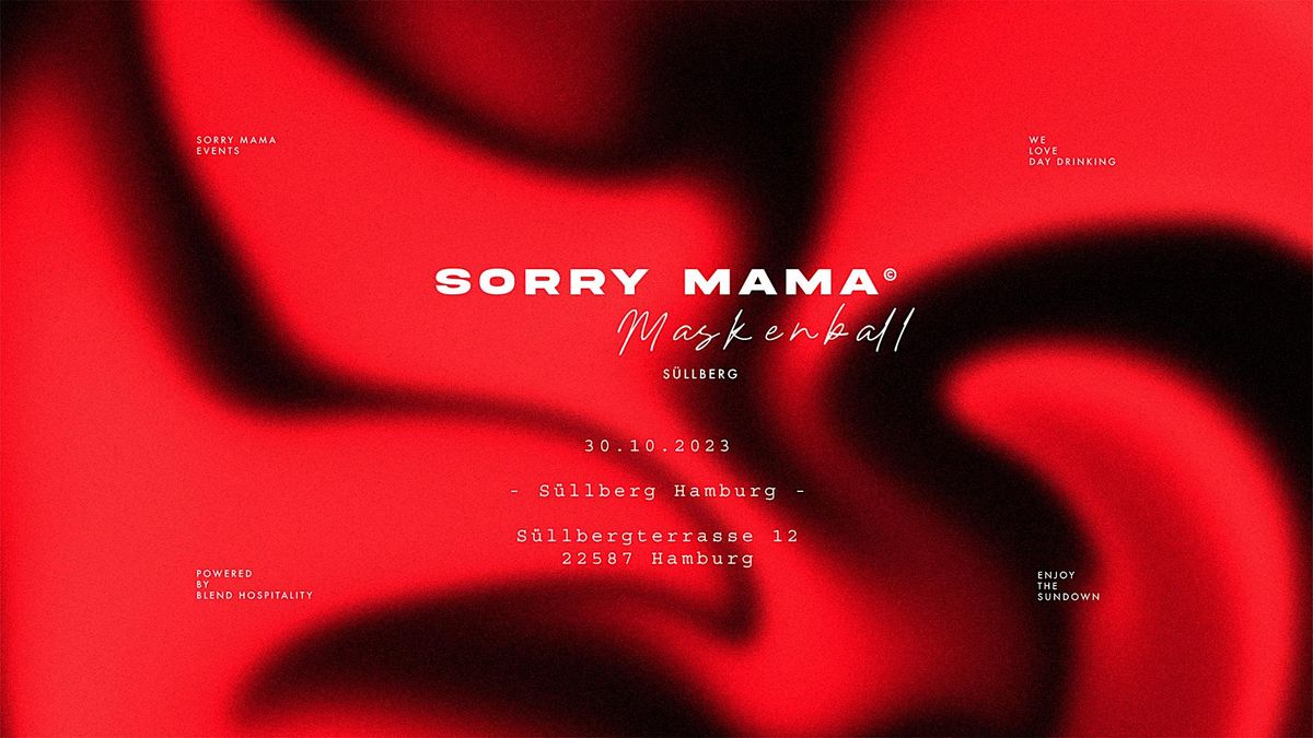 Sorry Mama - Halloween  Maskenball