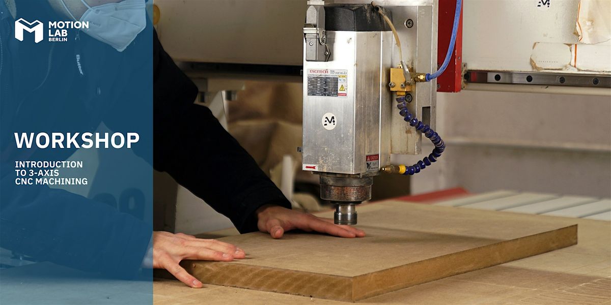 Workshop - Introduction to 3-Axis CNC Machining