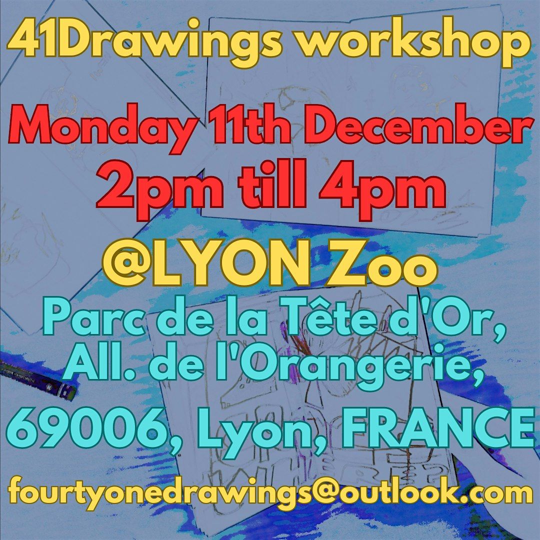 41 Drawings Workshop @ Lyon Zoo