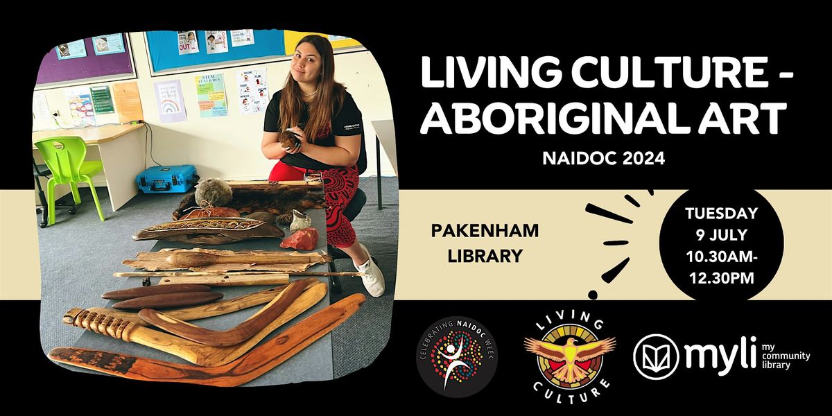 NAIDOC 2024 - Living Culture Aboriginal Art Workshop @ Pakenham Library