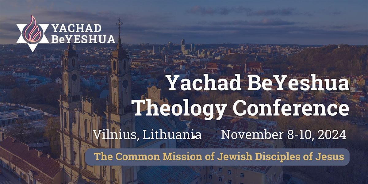 Yachad BeYeshua Theology Conference