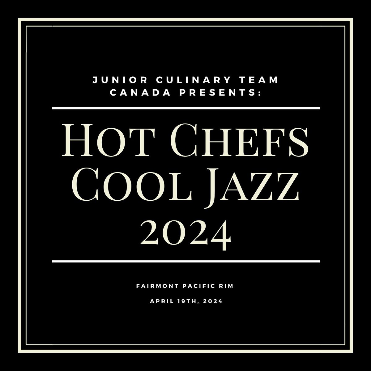 Hot Chefs & Cool Jazz Gala - April 19, 2024 - The Fairmont Pacific Rim