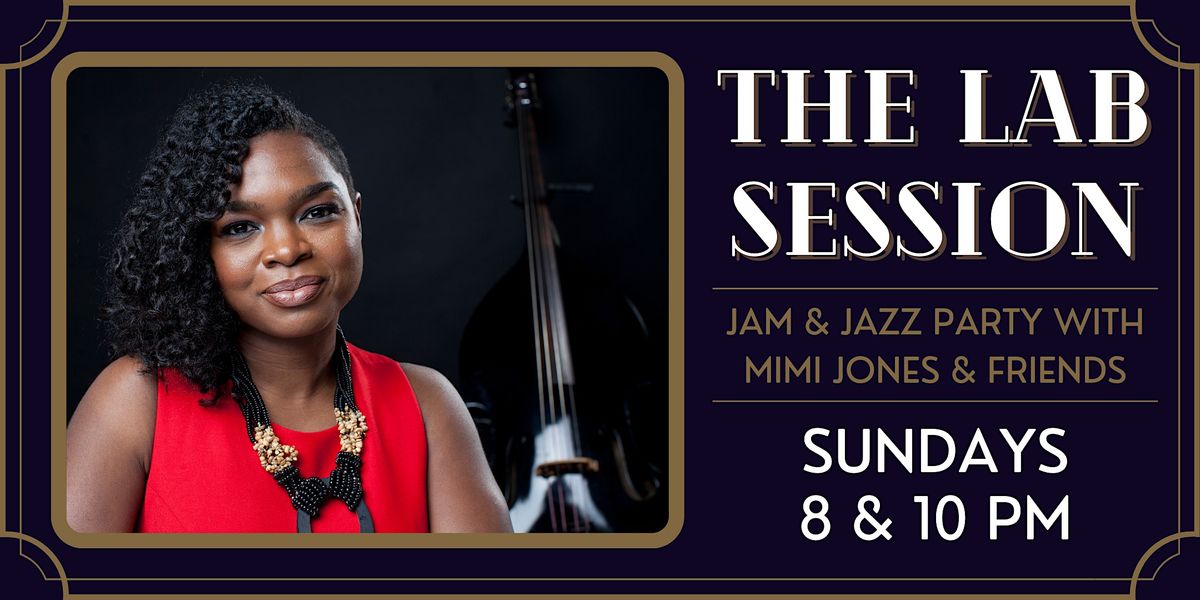 The Lab Session: Jam and Jazz Party w\/ Mimi Jones & Friends