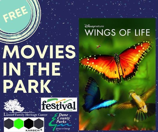 Movies In The Park Disney Nature Wings Of Life Lussier Family Heritage Center Madison 5 August 2021