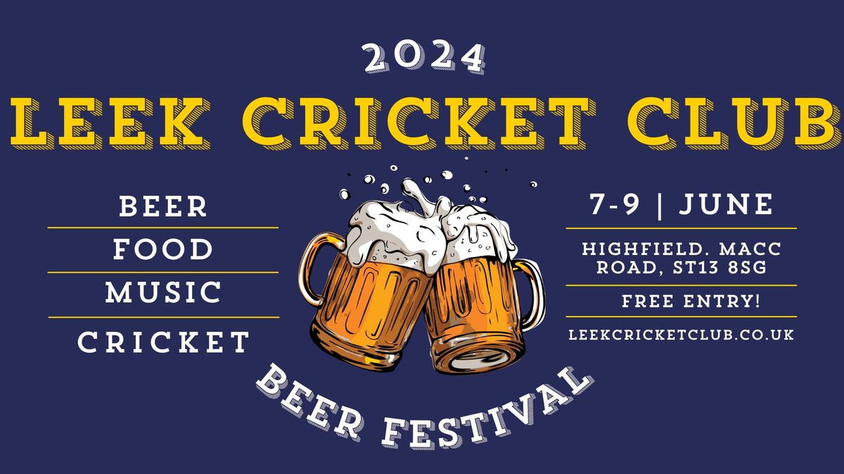 BEER FESTIVAL | LEEK CRICKET CLUB | 7TH - 9TH JUNE 2024