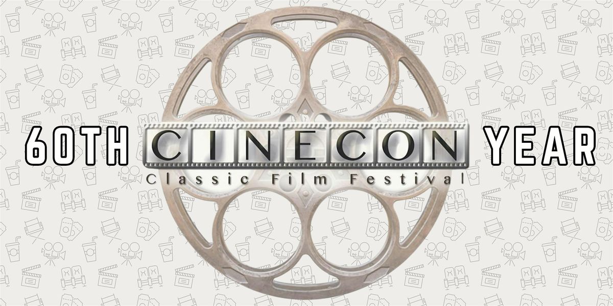 Cinecon 60 Classic Film Festival:  August 29th-September 2nd, 2024