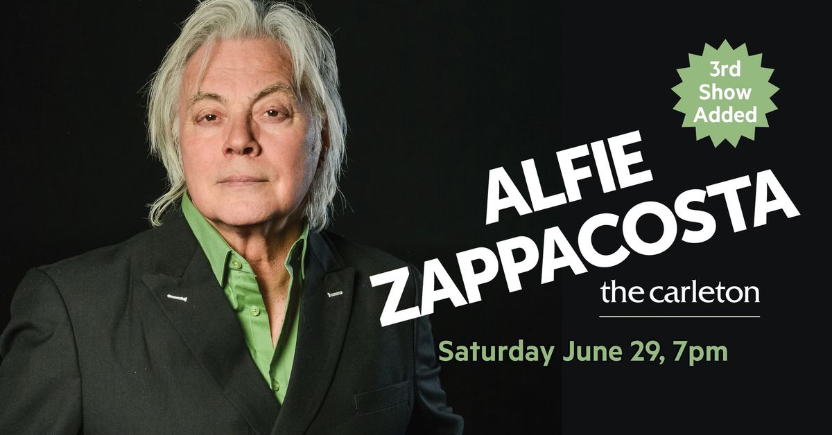 THIRD SHOW ADDED! Alfie Zappacosta Live at The Carleton