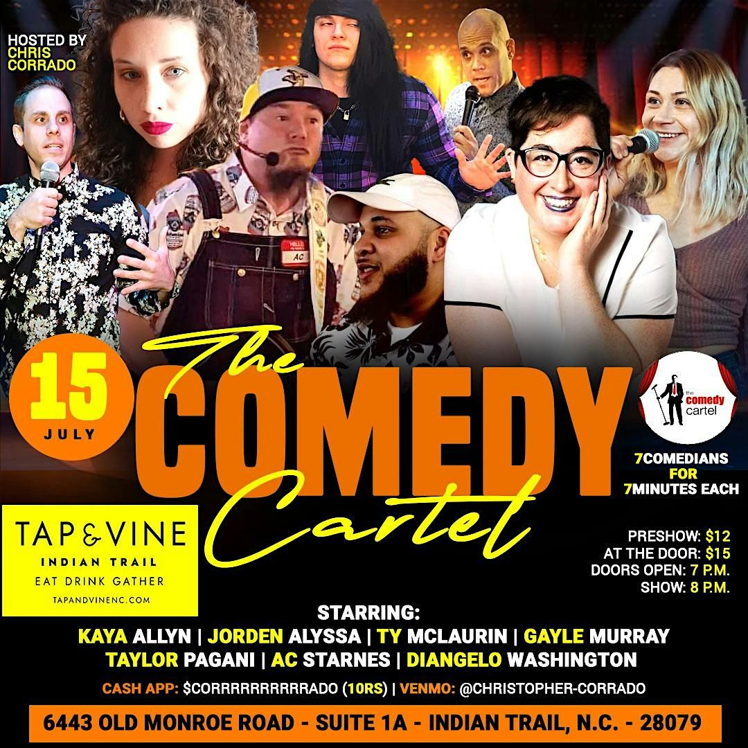 The Comedy Cartel @ Tap and Vine - Indian Trail: 7\/15\/24