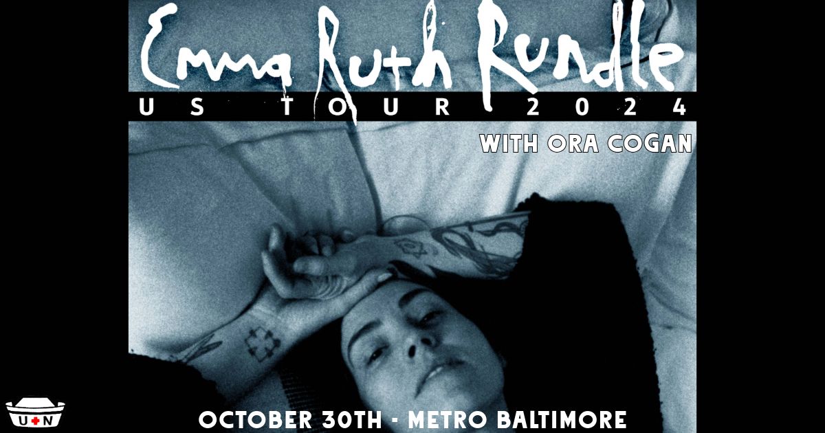 Unbooking Presents: EMMA RUTH RUNDLE w\/ Ora Cogan @ Metro Baltimore 