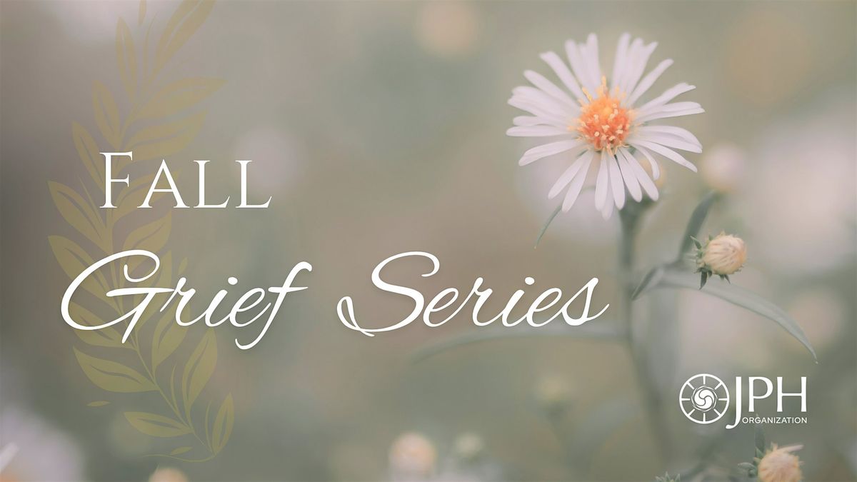 Fall Grief Series