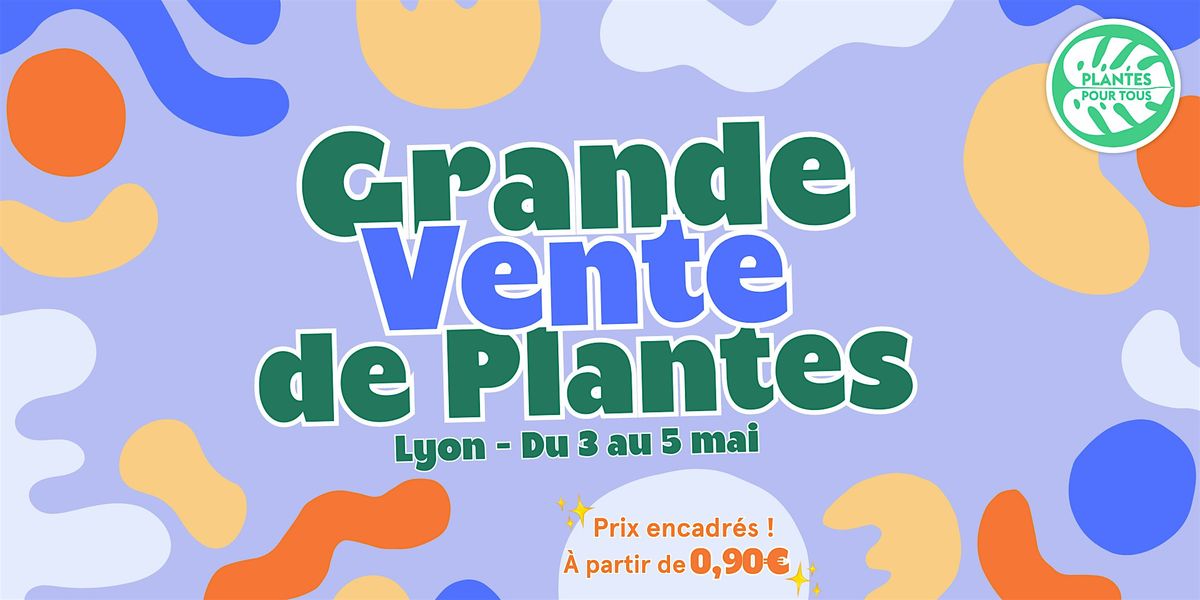 Grande Vente de Plantes Lyon