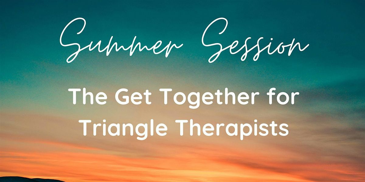 Bring a therapist friend summer event!