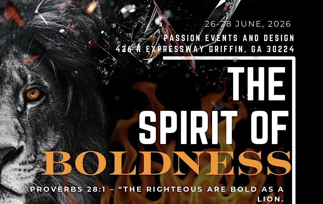 THE SPIRIT OF BOLDNESS