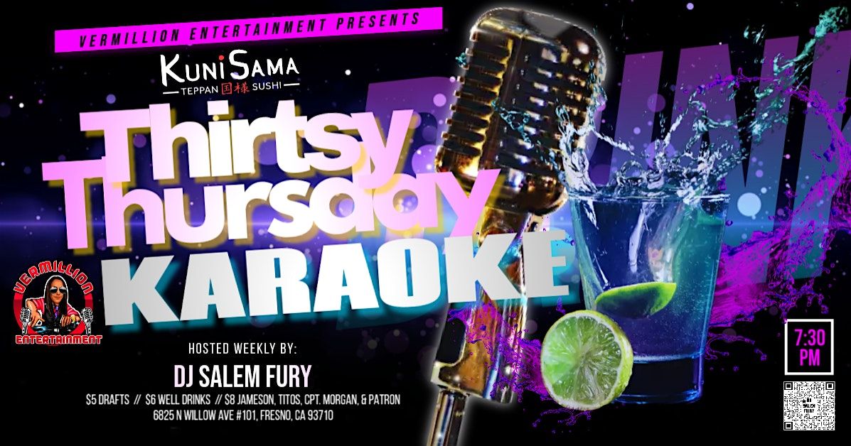 THIRSTY THURSDAYS KARAOKE  @ KUNISAMA TEPPAN & SUSHI!!!