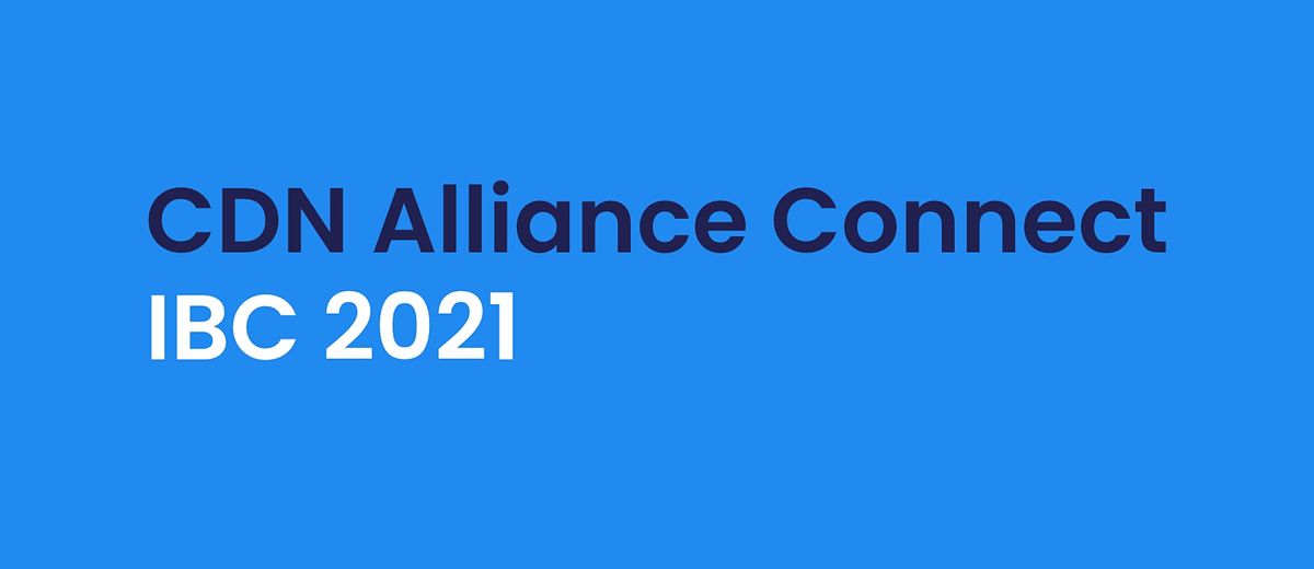 CDN Alliance Connect IBC 2021