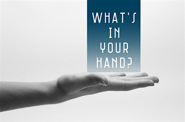 What's In Your Hand?