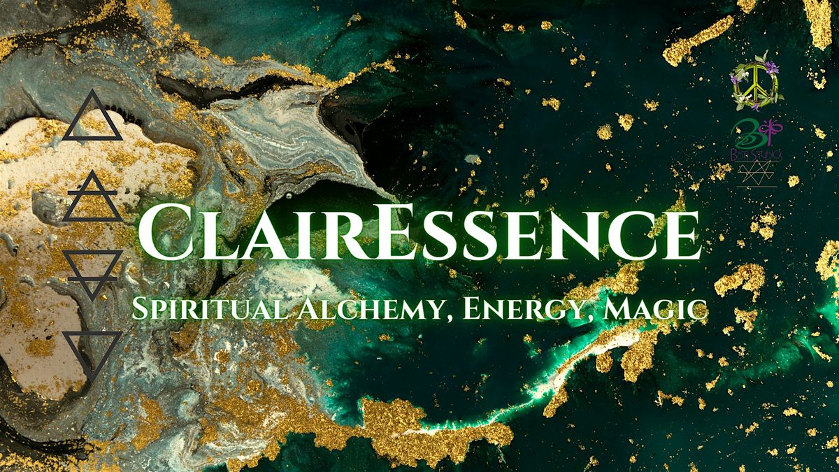 ClairEssence | Spiritual Alchemy, Energy, Magic