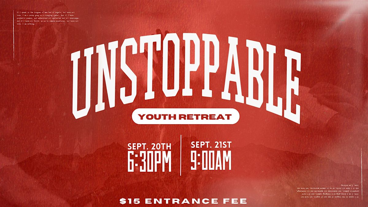 UNSTOPPABLE YOUTH RETREAT \/ IMPARABLE RETIRO DE JOVENES