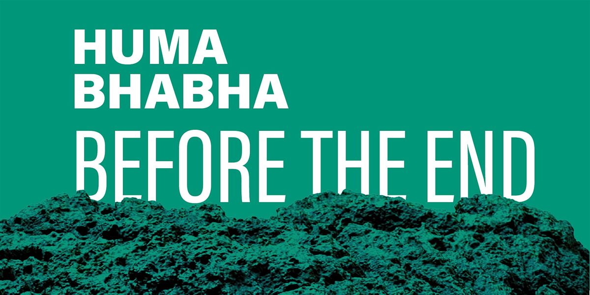 Opening Night Event for Huma Bhabha: Before The End