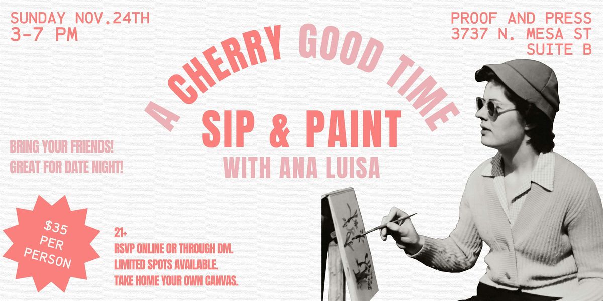 "A Cherry Good Time" Sip & Paint with Ana Luisa