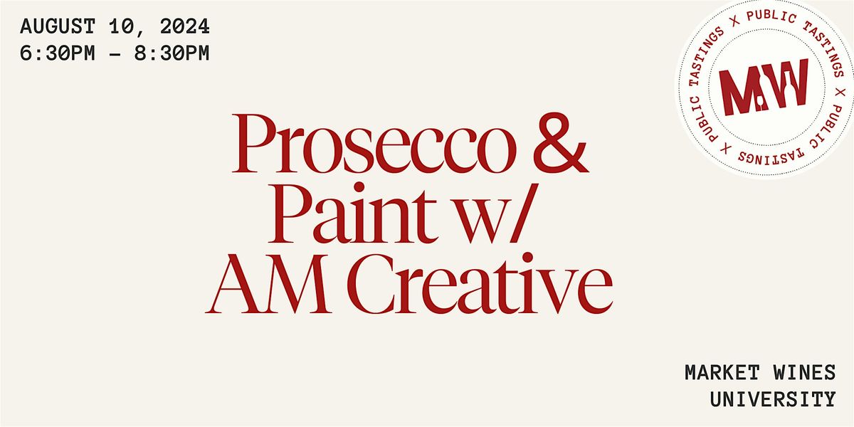 Prosecco and Paint with AM Creative
