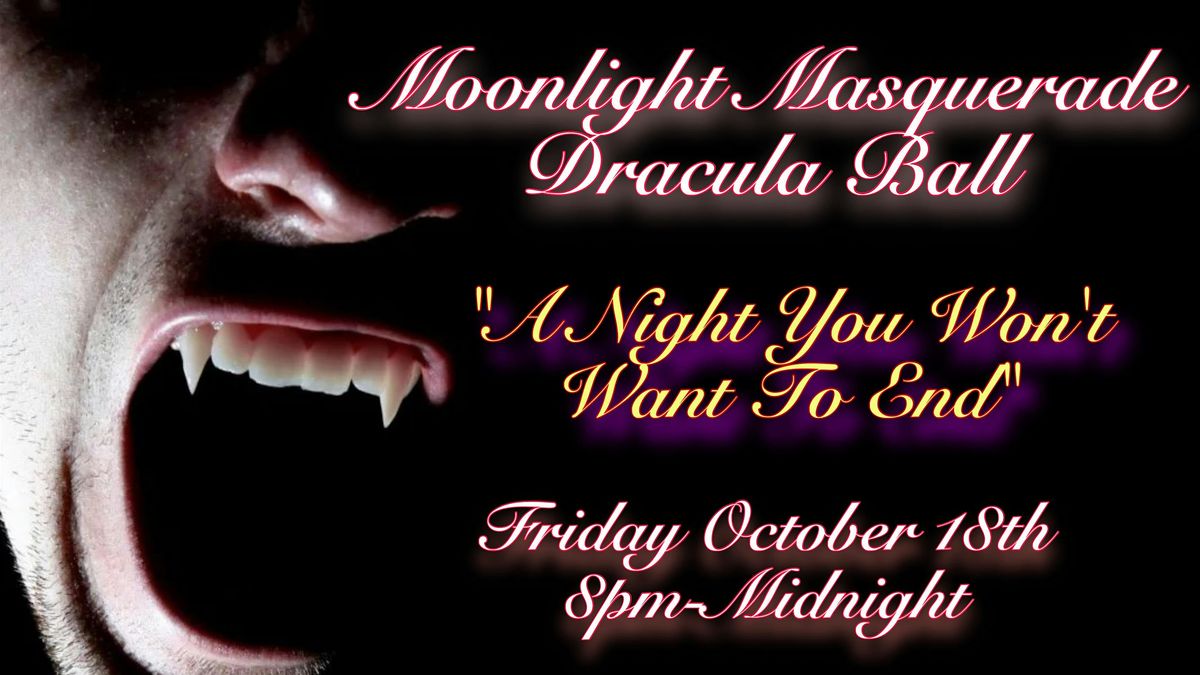 "Moonlight Masquerade" Dracula Ball