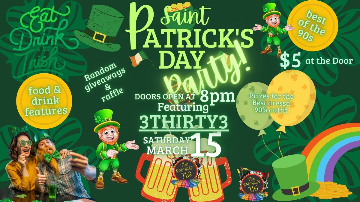 Saint Patrick's Day Party featuring 3THIRTY3