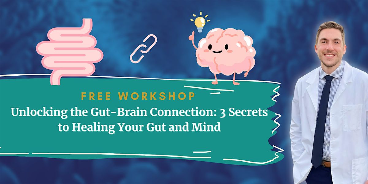 Unlocking the Gut-Brain Connection: 3 Secrets to Healing Your Gut & Mind