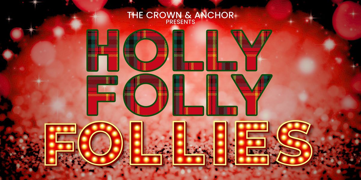 Provincetown Holly Folly Follies: A GAY Holiday Extravaganza!