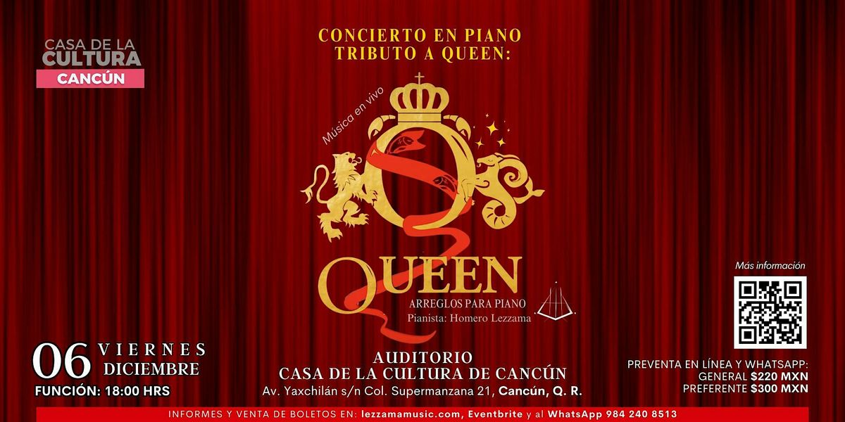 QUEEN EN PIANO | 6 DE DICIEMBRE - 18:0 HRS | CASA DE LA CULTURA DE CANC\u00daN