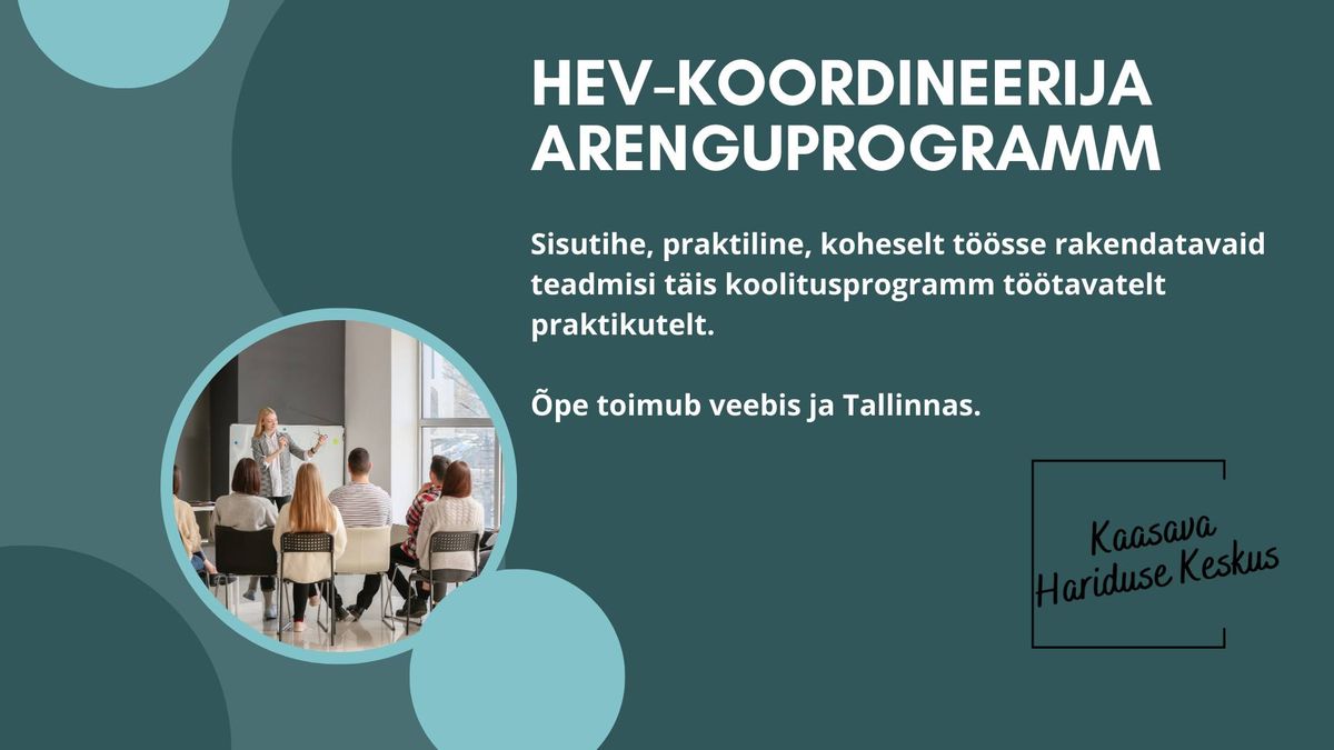 Koolitus veebis ja Tallinnas: HEV-koordineerija arenguprogramm: koolitus praktikutelt praktikutele