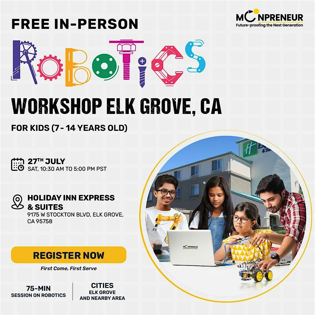 In-Person Free Robotics Workshop for Kids at  Elk Grove, CA (7-14 Yrs)