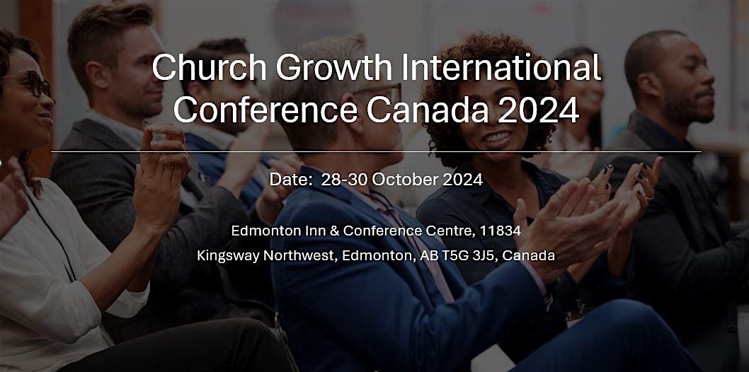 Church Growth International Conference Canada 2024