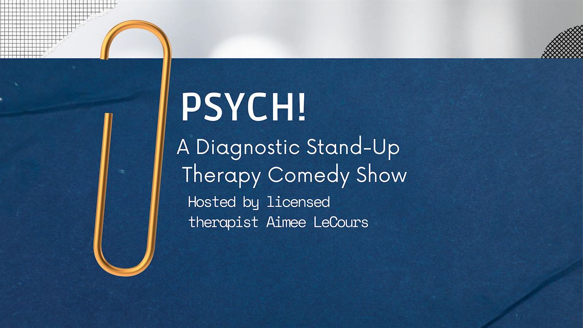 Psych! A Diagnostic Stand-Up Therapy Comedy Show ($10) - Orlando