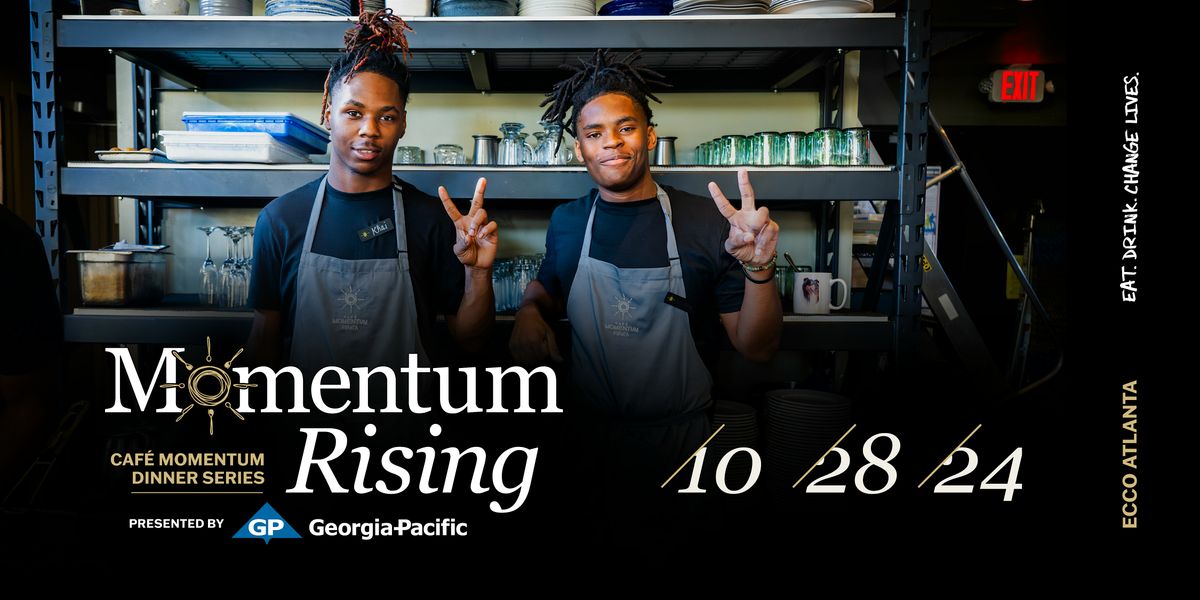 Momentum Rising | Caf\u00e9 Momentum Atlanta Pop-Up Dinner