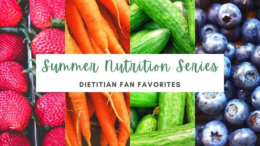 Summer Nutrition Series: Dietician Fan Favorites