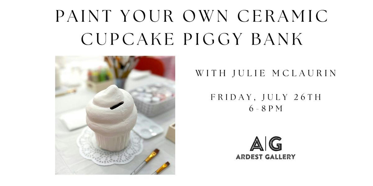 Paint Your Own Ceramic Piggy Bank Workshop with Julia McLaurin