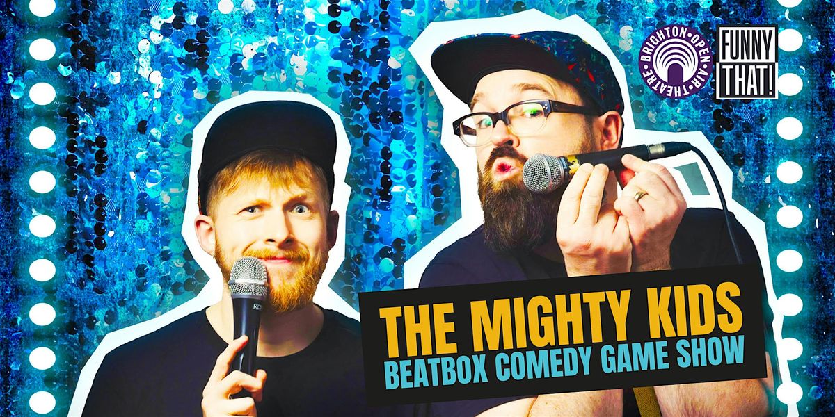 The Mighty Kids Beatbox Comedy Game Show